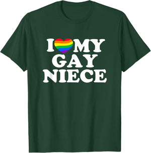 I Love My Gay Niece T-Shirt - T-Shirt | Forest