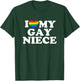 I Love My Gay Niece T-Shirt - T-Shirt | Forest
