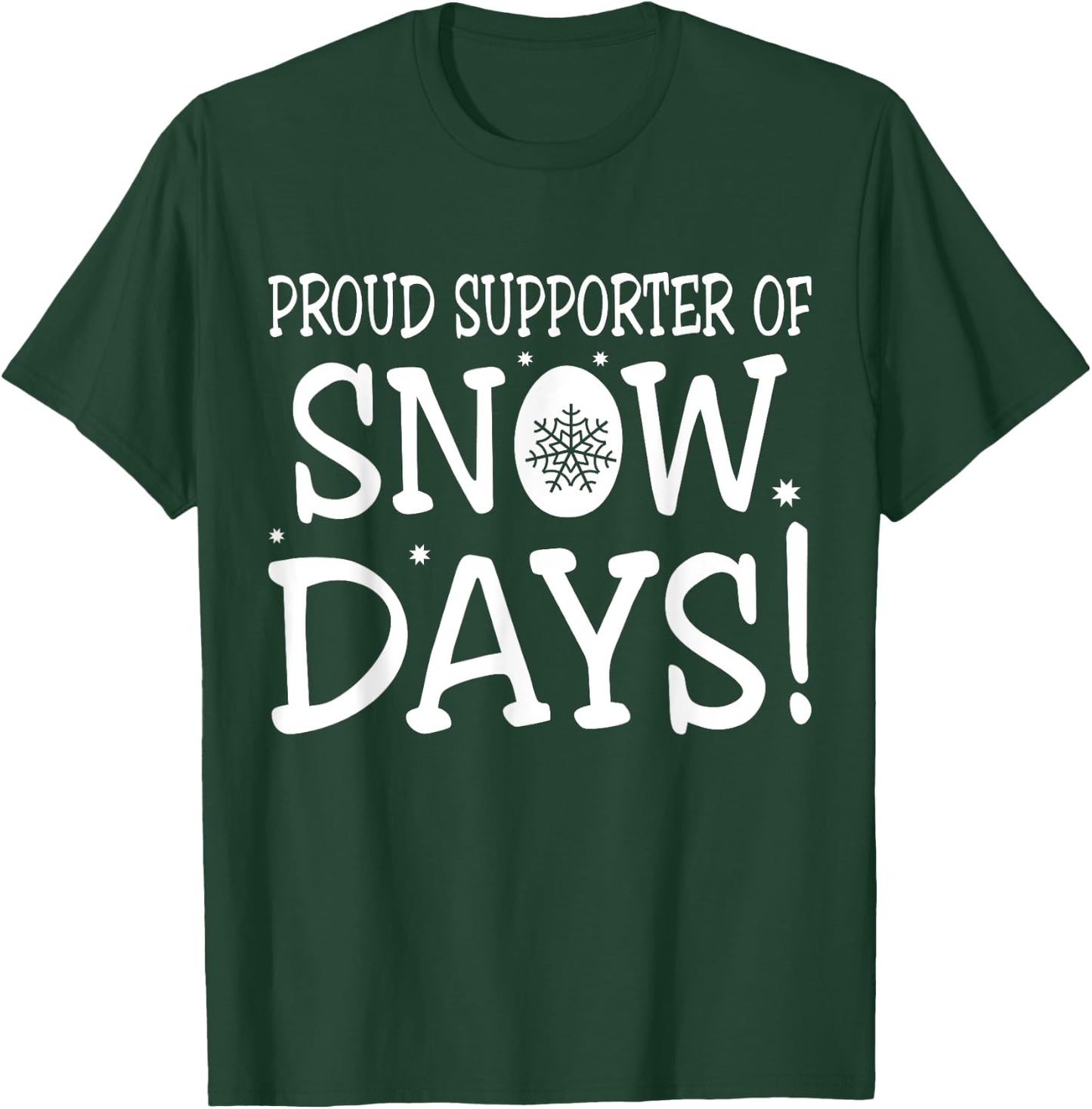 Proud Supporter Of Snow Days Vintage Christmas Holiday T-Shirt - T-Shirt | Forest