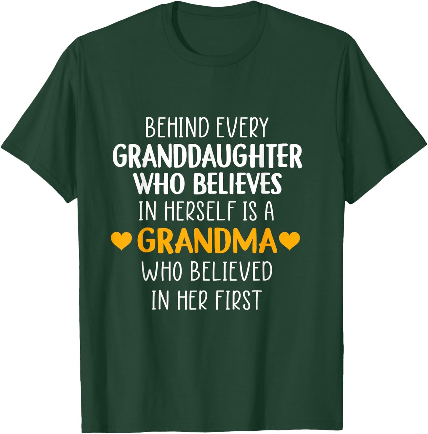 Behind Every Granddaughter Who Believes In Herself - Grandma T-Shirt - T-Shirt | Forest