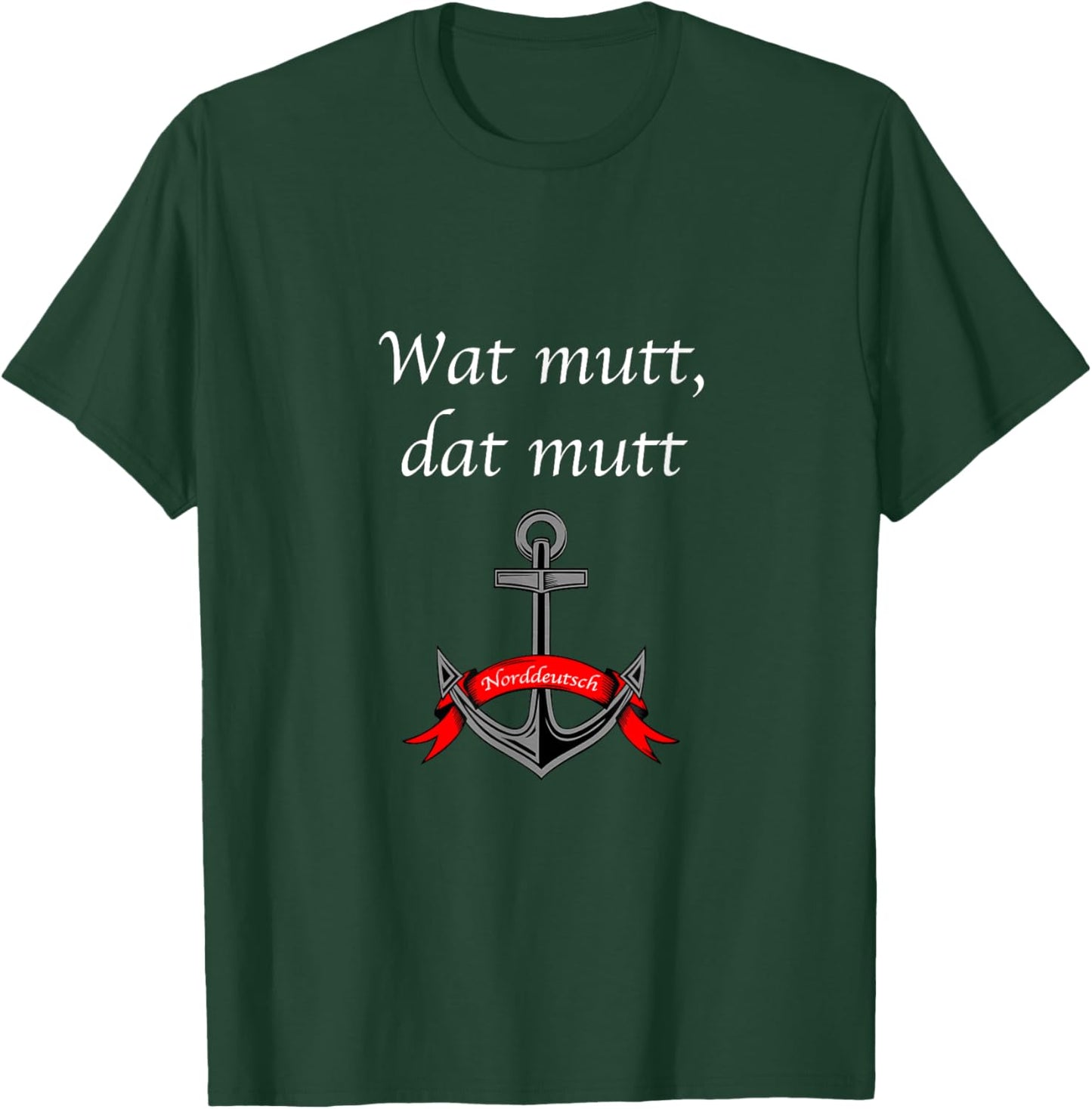with "Wat mutt, dat mutt" typical North German, black T-Shirt - T-Shirt | Forest