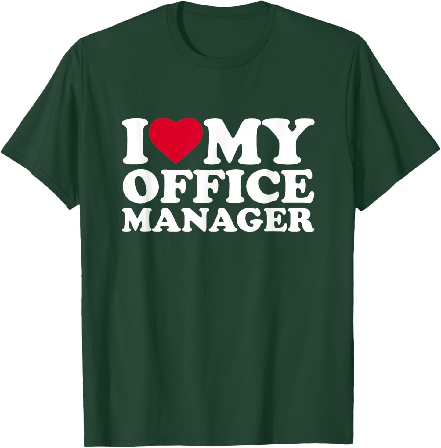 I Love My Heart Office Manager Lover T-Shirt - T-Shirt | Forest