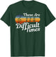These Are Difficult Times - Musicians - Musicians T-Shirt - T-Shirt | Forest