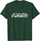 with German Text "Nichts ist für die Ewigkeit, black T-Shirt - T-Shirt | Forest