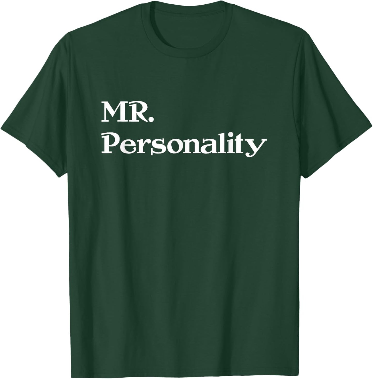 Mr Personality Shirt - Old School Classic - Strong Character T-Shirt - T-Shirt | Forest