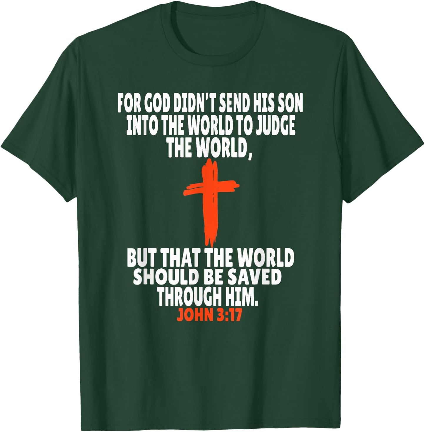 John 3:17 Bible Verses Scripture T-Shirt - T-Shirt | Forest