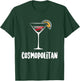 Cosmopolitan Cocktail Drink Gift T-Shirt - T-Shirt | Forest