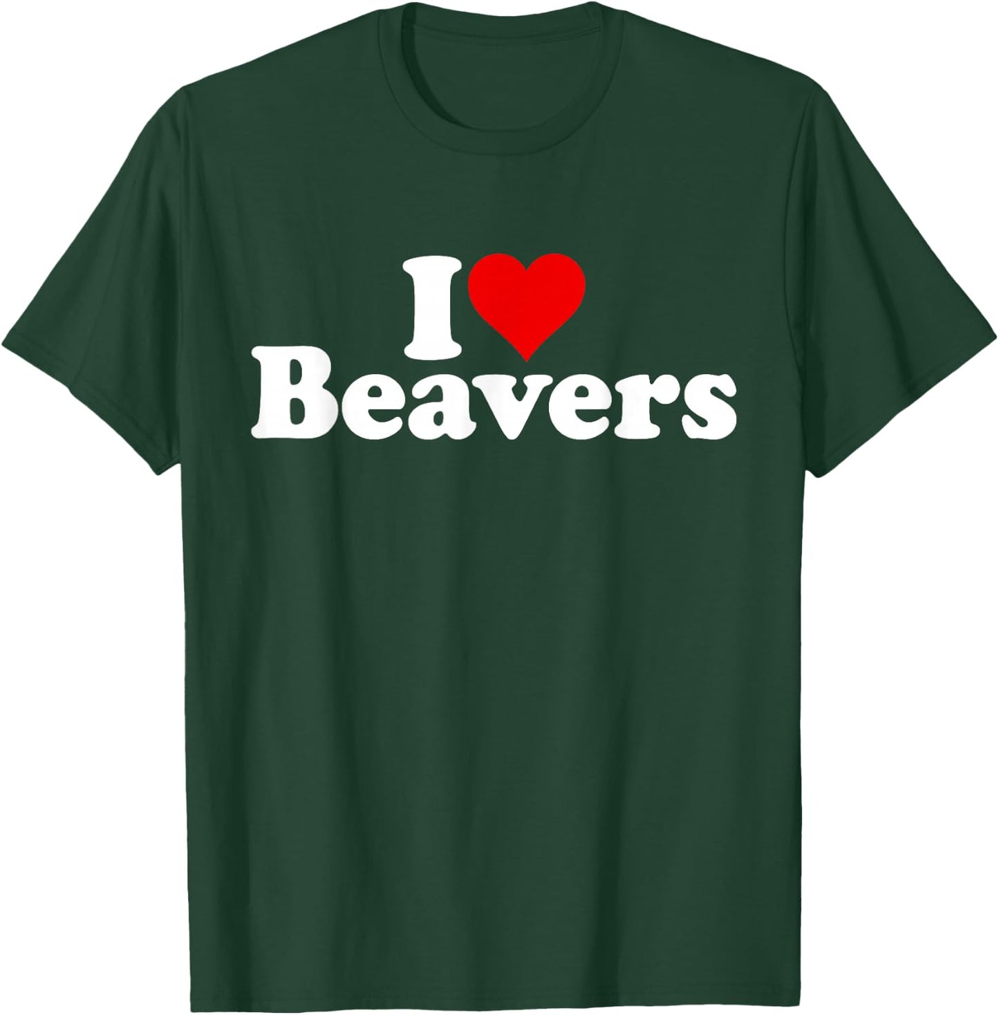 I Love Heart Beavers T-Shirt - T-Shirt | Forest