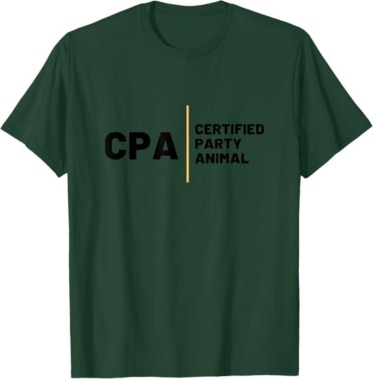 CPA - Certified Party Animal T-Shirt - T-Shirt | Forest