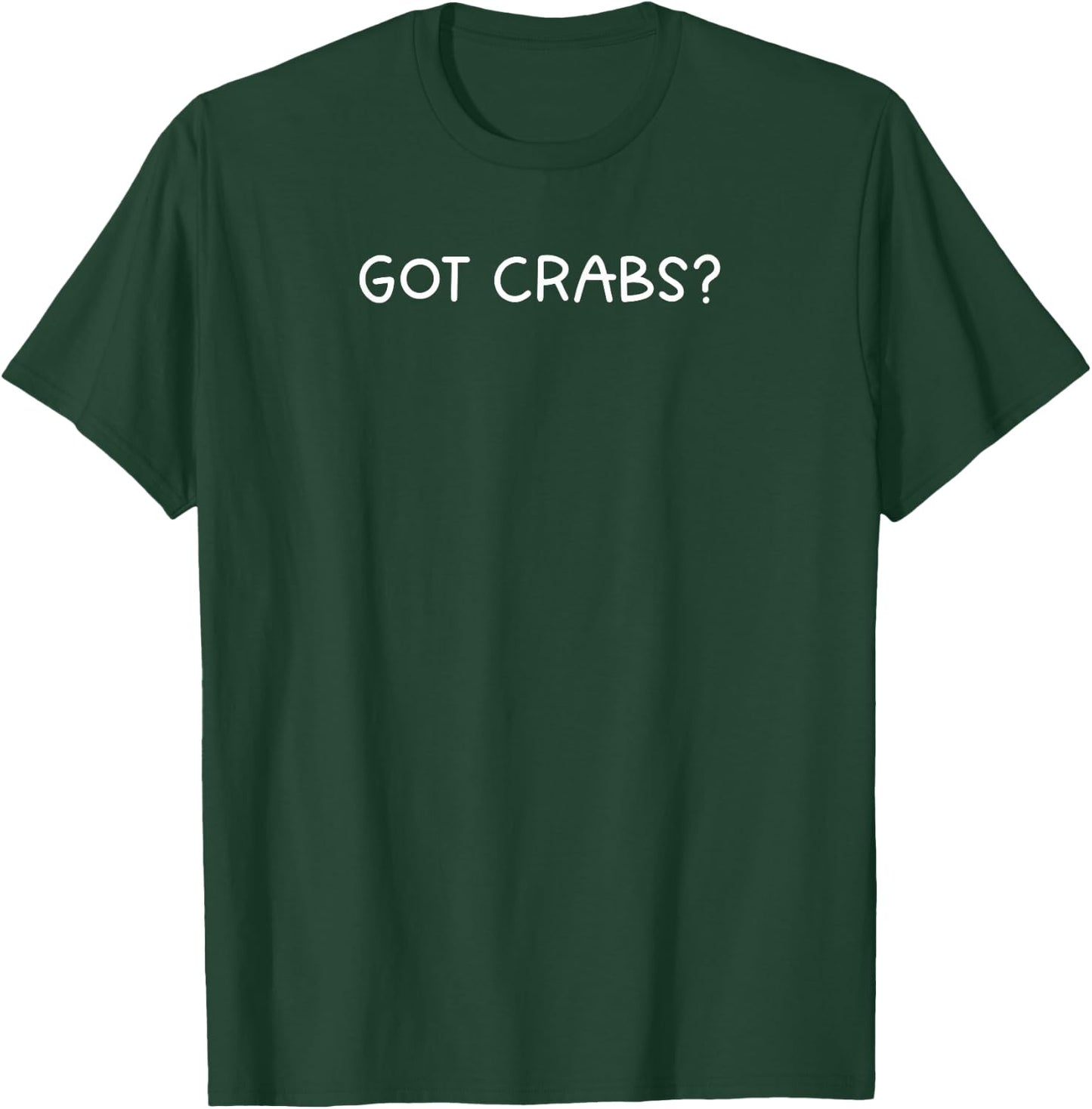 Crabbing Sayings Got Crabs - Funny Crabbing Design - Crab Fishing Hunter -Adults Black Short Sleeve T-Shirt - T-Shirt | Forest
