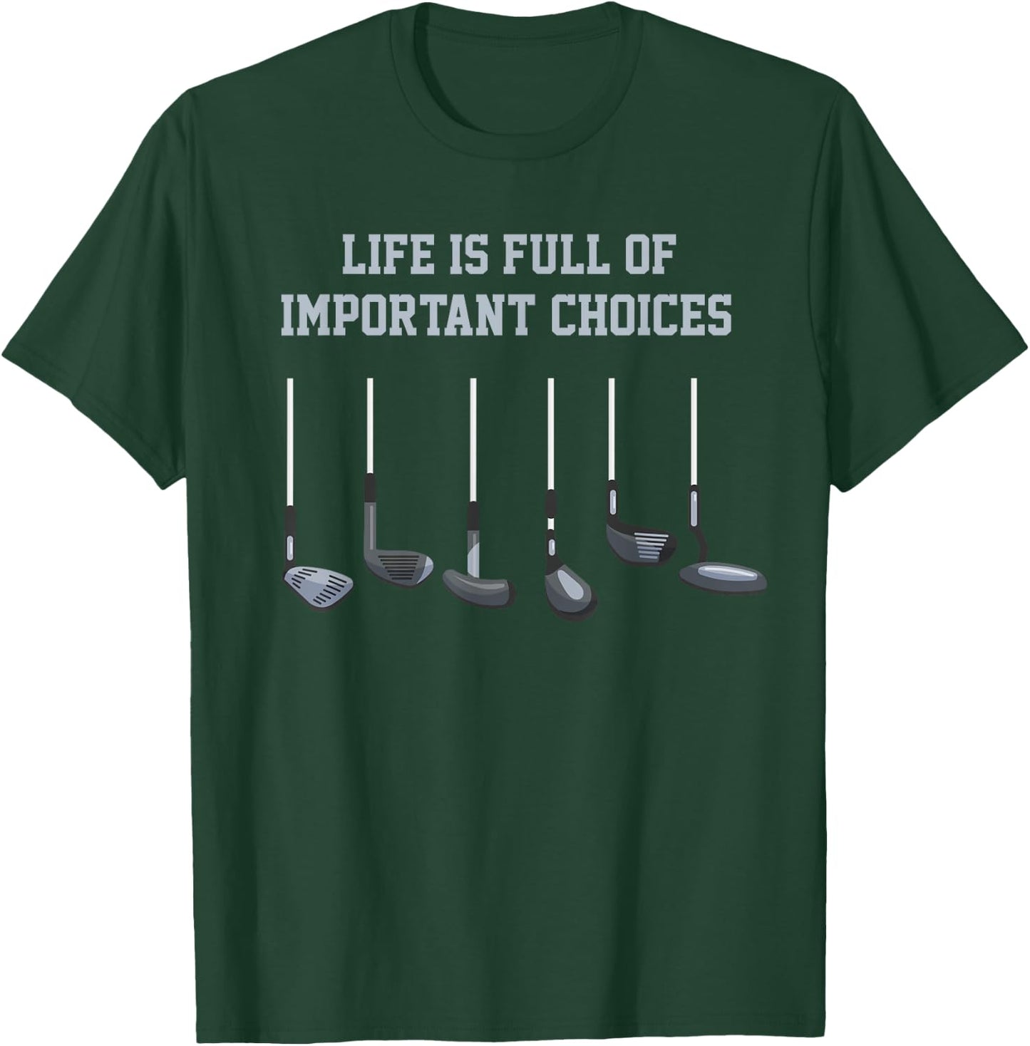 Golfing Clubs Golfer Choices Big Putts Golf Accessories Gift T-Shirt - T-Shirt | Forest