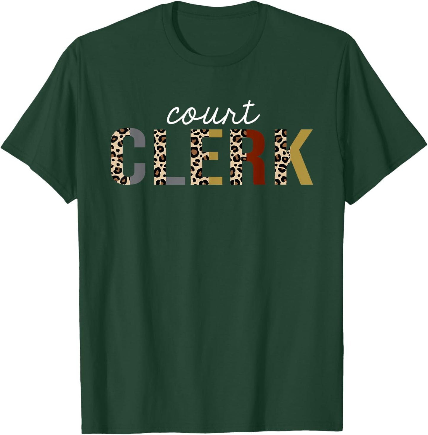 Court Clerk Leopard Print Funny Appreciation T-Shirt - T-Shirt | Forest