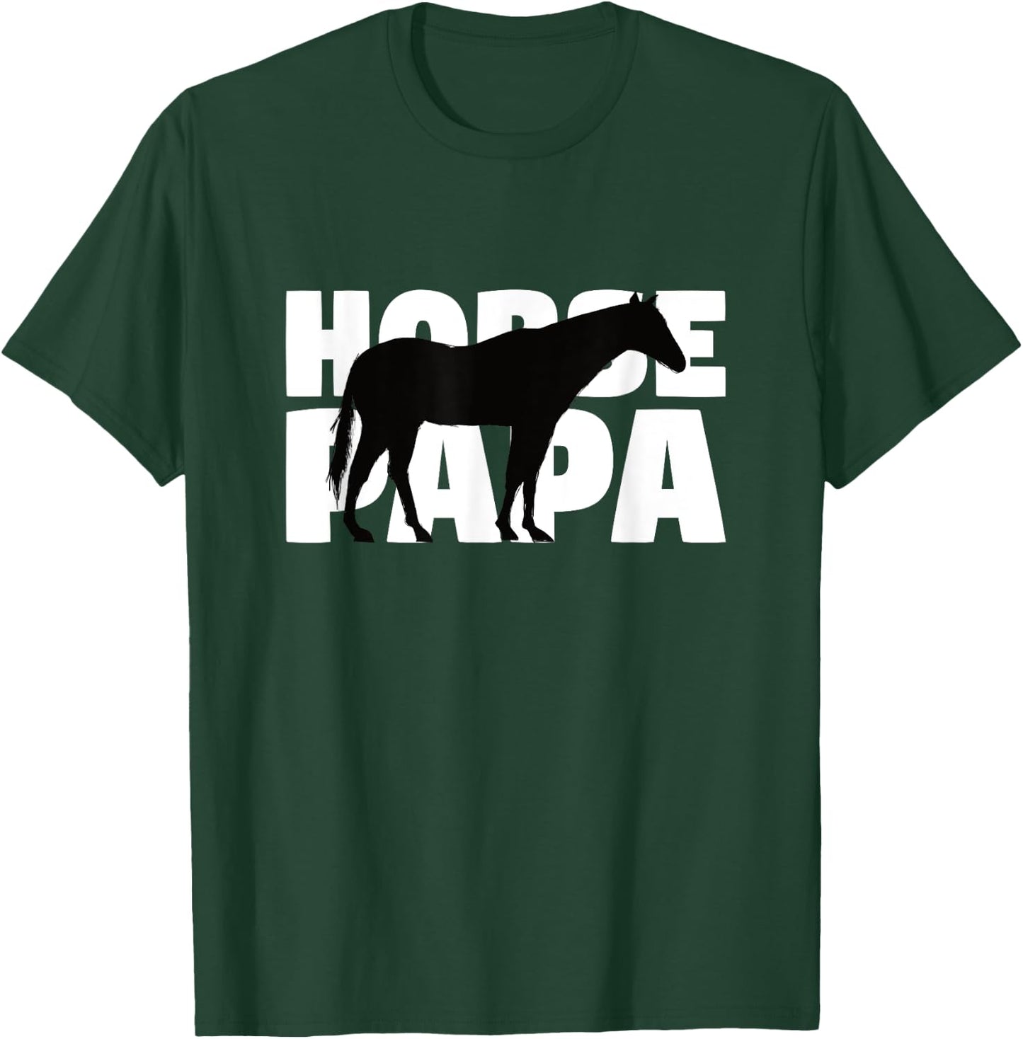 Horse Papa Gift Horse Lover Animal Father Horse Dad T-Shirt - T-Shirt | Forest