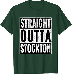 Straight Outta Stockton - Straight Out of Stockton T-Shirt - T-Shirt | Forest