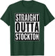 Straight Outta Stockton - Straight Out of Stockton T-Shirt - T-Shirt | Forest