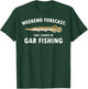 Funny Weekend Forecast Alligator Gar Fishing T-Shirt - T-Shirt | Forest