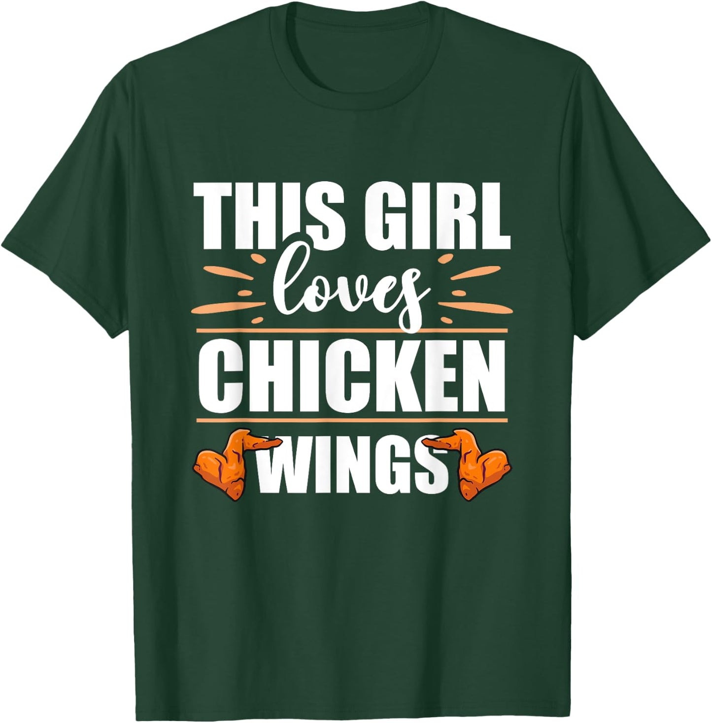 Chicken Wings Food - This Girl Loves Chicken Wings T-Shirt - T-Shirt | Forest