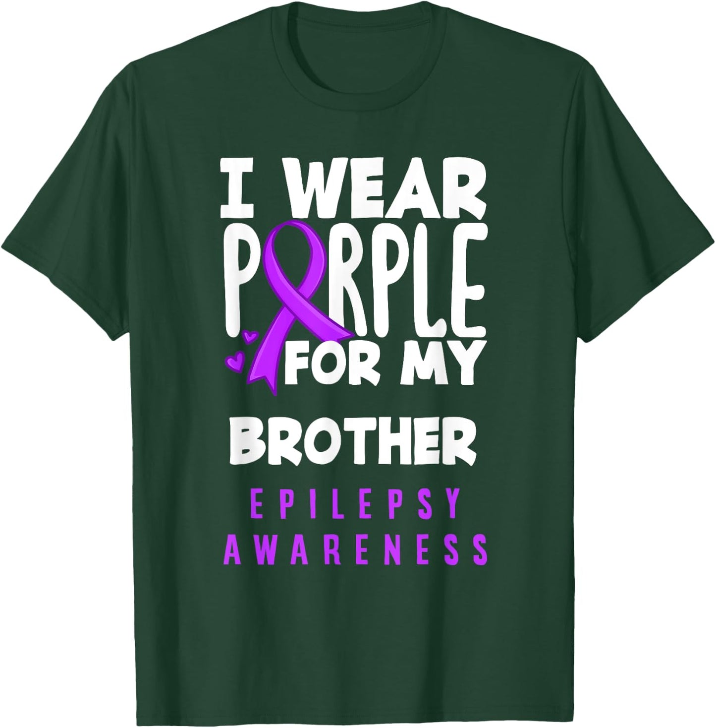 Je porte du violet pour sensibiliser mon frère à l'épilepsie T-Shirt - T-Shirt | Forest