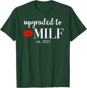 Milf Shirts Soon to Be Mom Upgraded to Milf 2025 T-Shirt - T-Shirt | Forest