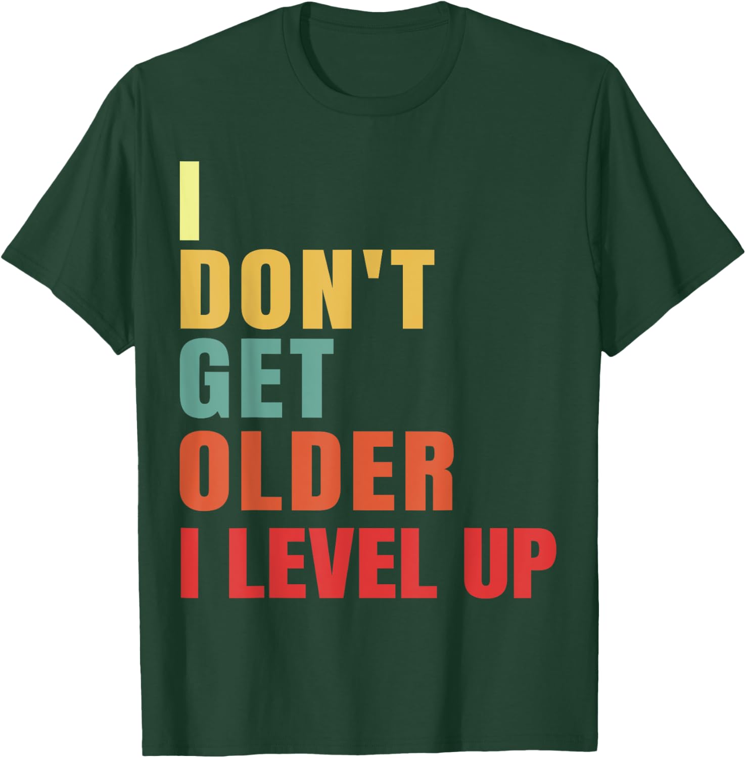 Lustiges Gamer Geschenk, I Didn't Get Older I Level Up, Wow Gamer T-Shirt - T-Shirt | Forest