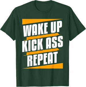 Wake Up Kickass Repeat Funny Workout Exercise Gym Fitness T-Shirt - T-Shirt | Forest