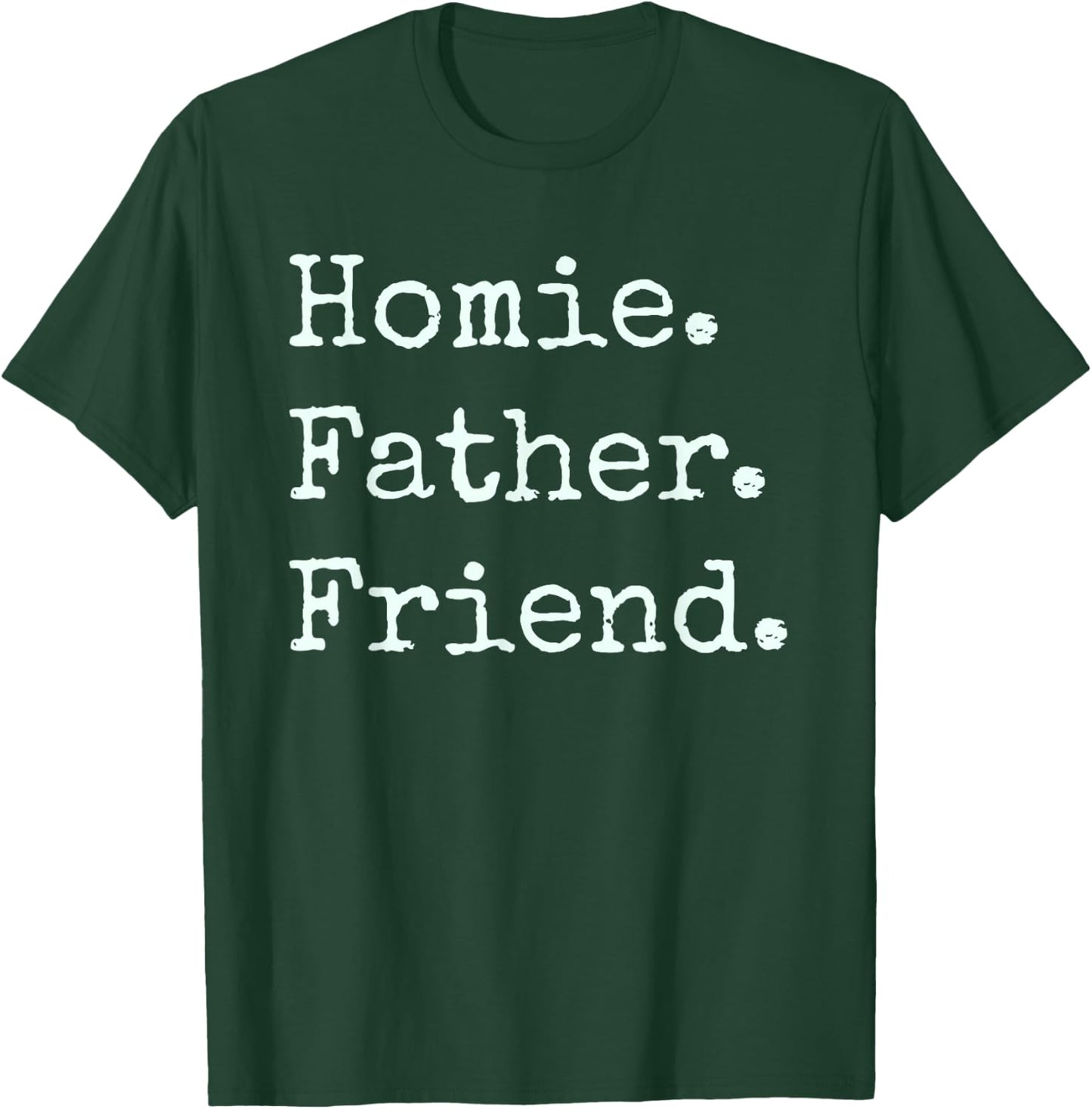 Fathers Day Homie Father Friend Retro Grunge Vintage Daddy T-Shirt - T-Shirt | Forest