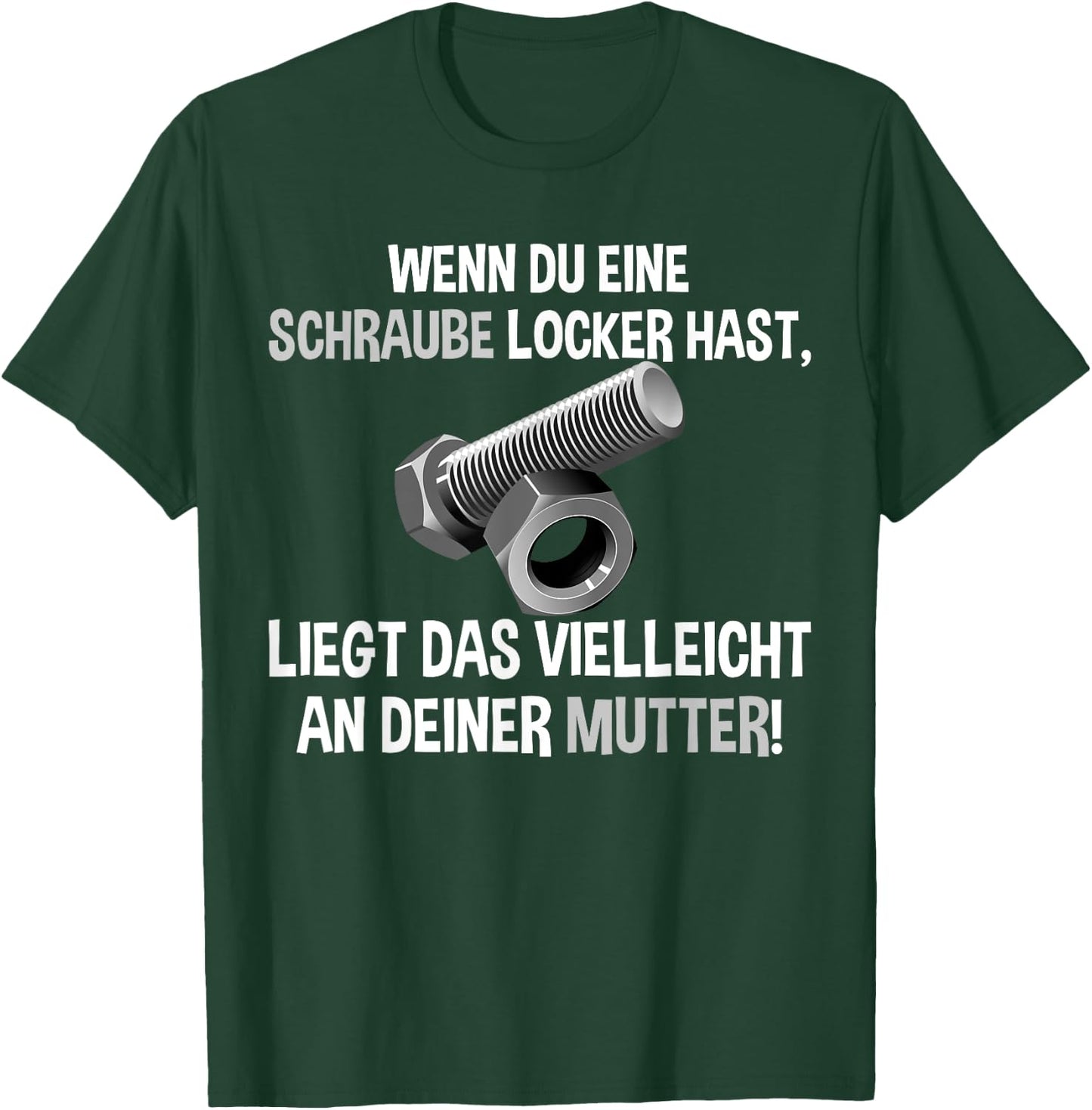 Lustiges - Wenn du eine Schraube locker hast liegs an Mutti T-Shirt - T-Shirt | Forest