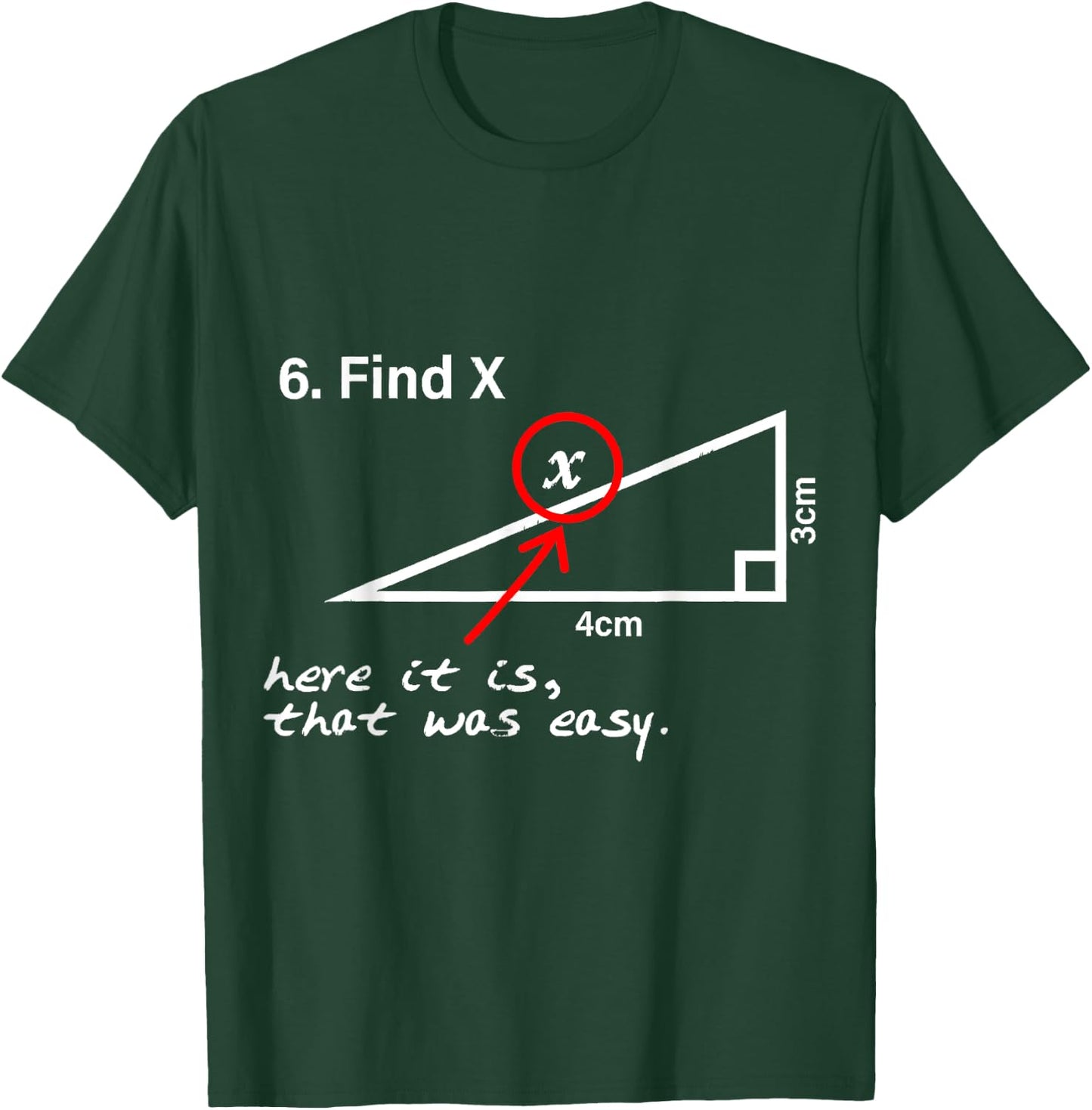 Find X Here It Is That Was Easy Lustiger Mathe-Liebhaber T-Shirt - T-Shirt | Forest