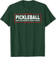 Pickleball Make Retirement Great Again Funny Pickleball Gift T-Shirt - T-Shirt | Forest