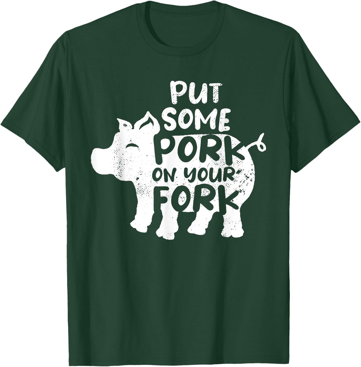 Put Some Pork On Your Fork BBQ Pig Roast Barbecue T-Shirt - T-Shirt | Forest