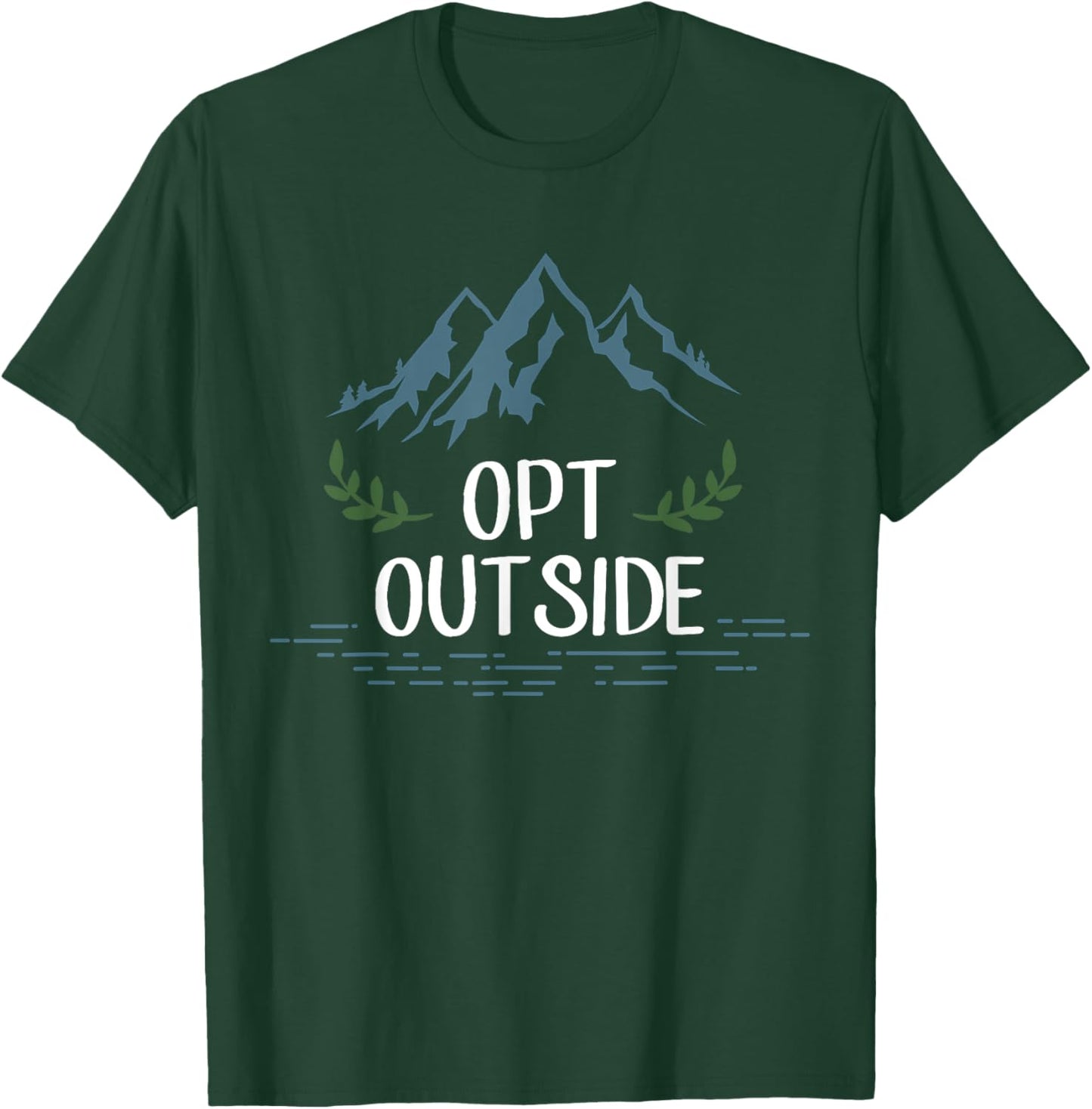 Opt Outside Shirt, Nature Lover T-Shirt - T-Shirt | Forest