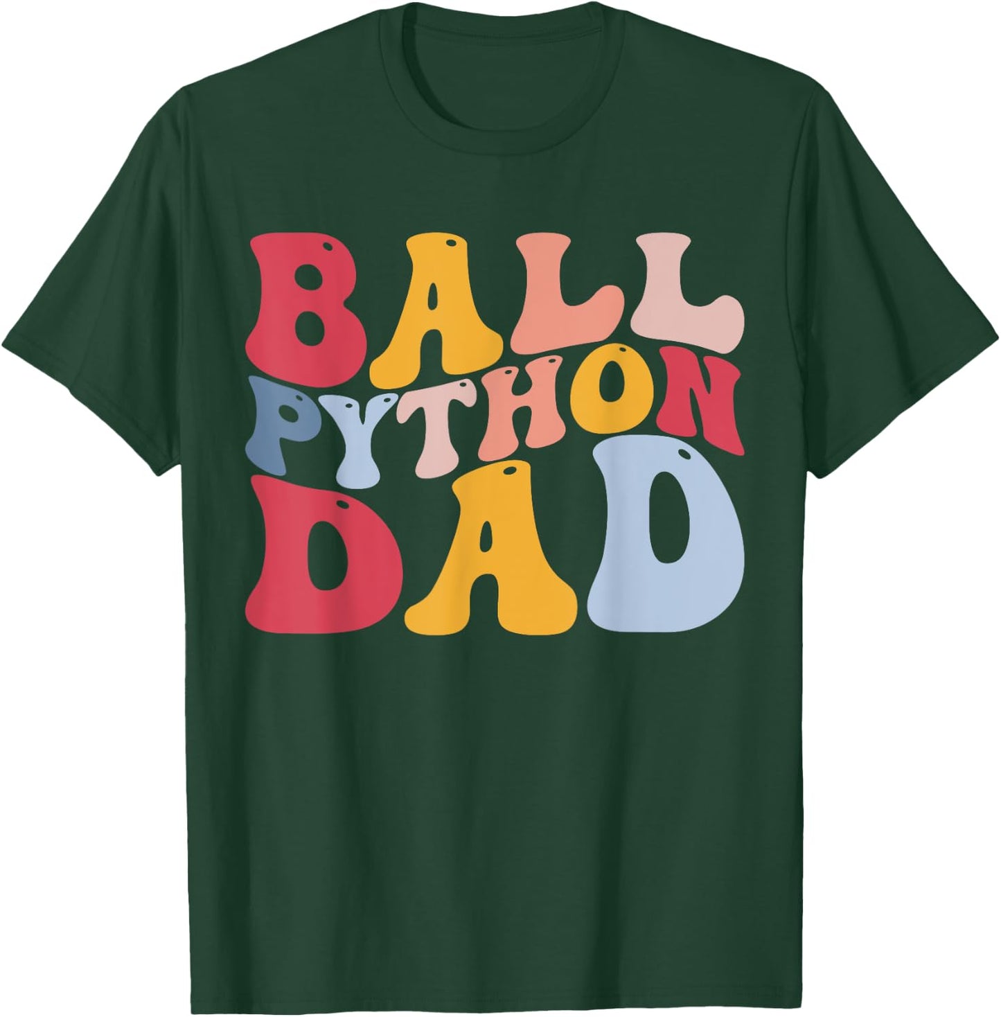 Ball Python Dad Snake Dad T-Shirt - T-Shirt | Forest