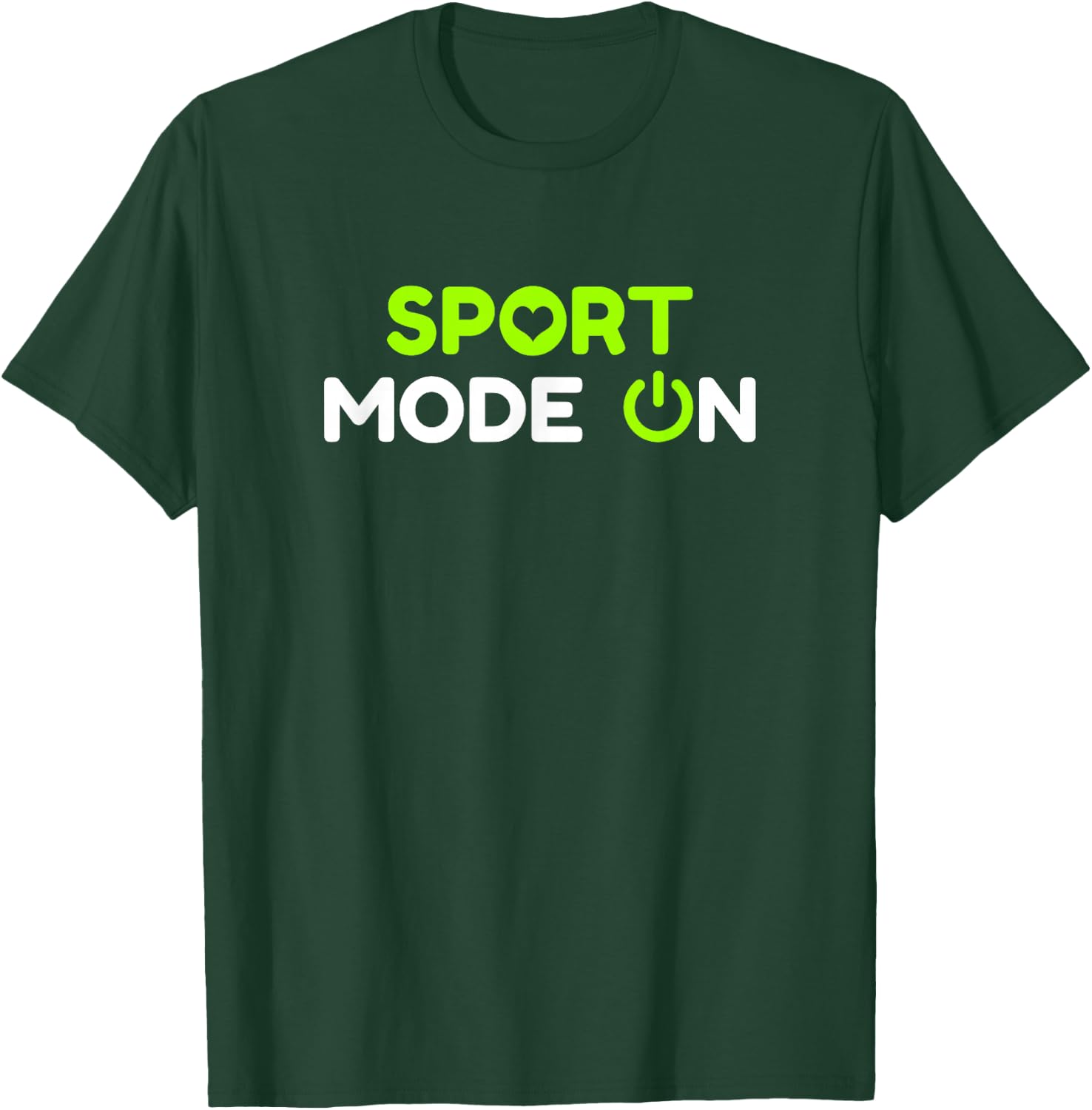 Sport mode on, Funny Design for Athletes and Trainers T-Shirt - T-Shirt | Forest