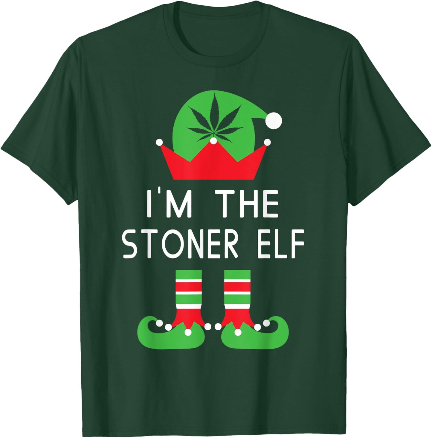 I'm The Stoner Elf Funny Marijuana Christmas T Shirt T-Shirt - T-Shirt | Forest