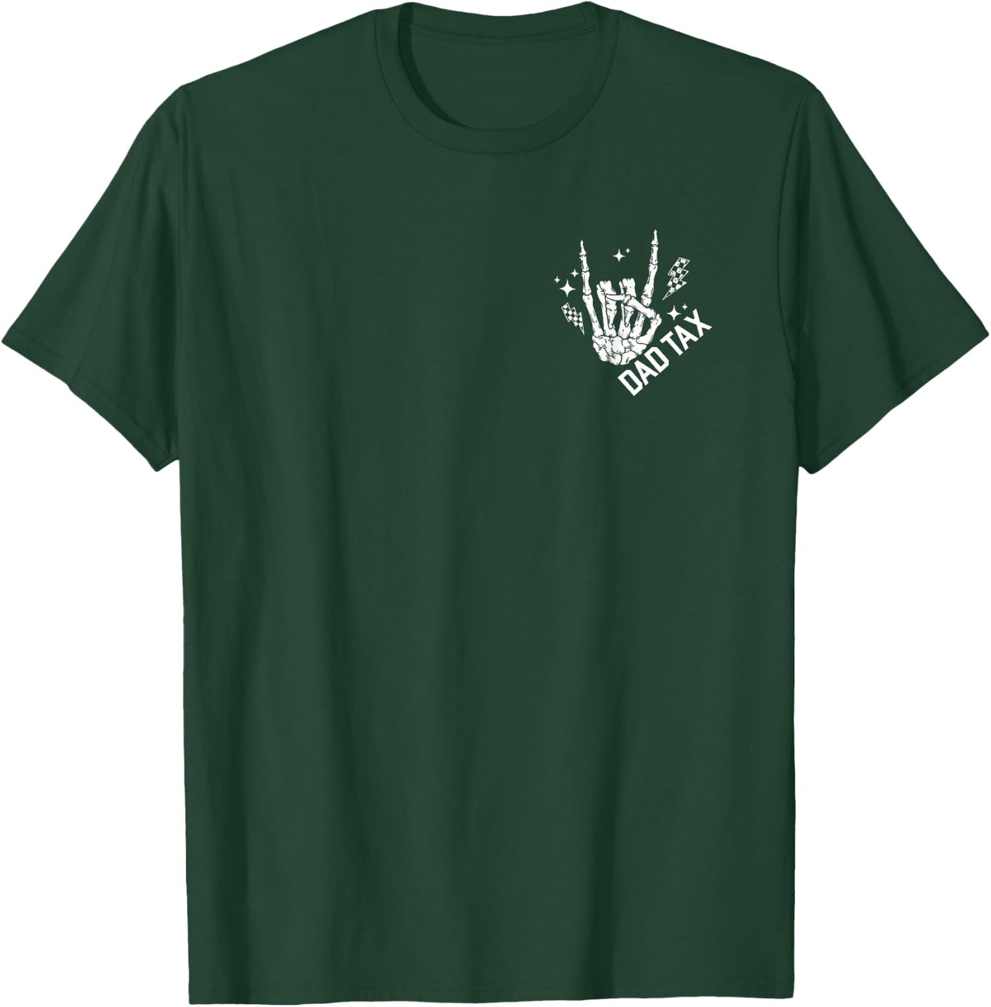 (2 Sides) Skeleton Hand Dad Tax Making Sure It's Not Poison T-Shirt - T-Shirt | Forest