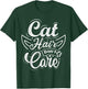 Cat Hair Don't Care Women Kids T-Shirt - T-Shirt | Forest
