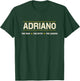 ADRIANO der Mann, der Mythos, die LEGENDE | Jungenname für Herren — Lustig T-Shirt - T-Shirt | Forest
