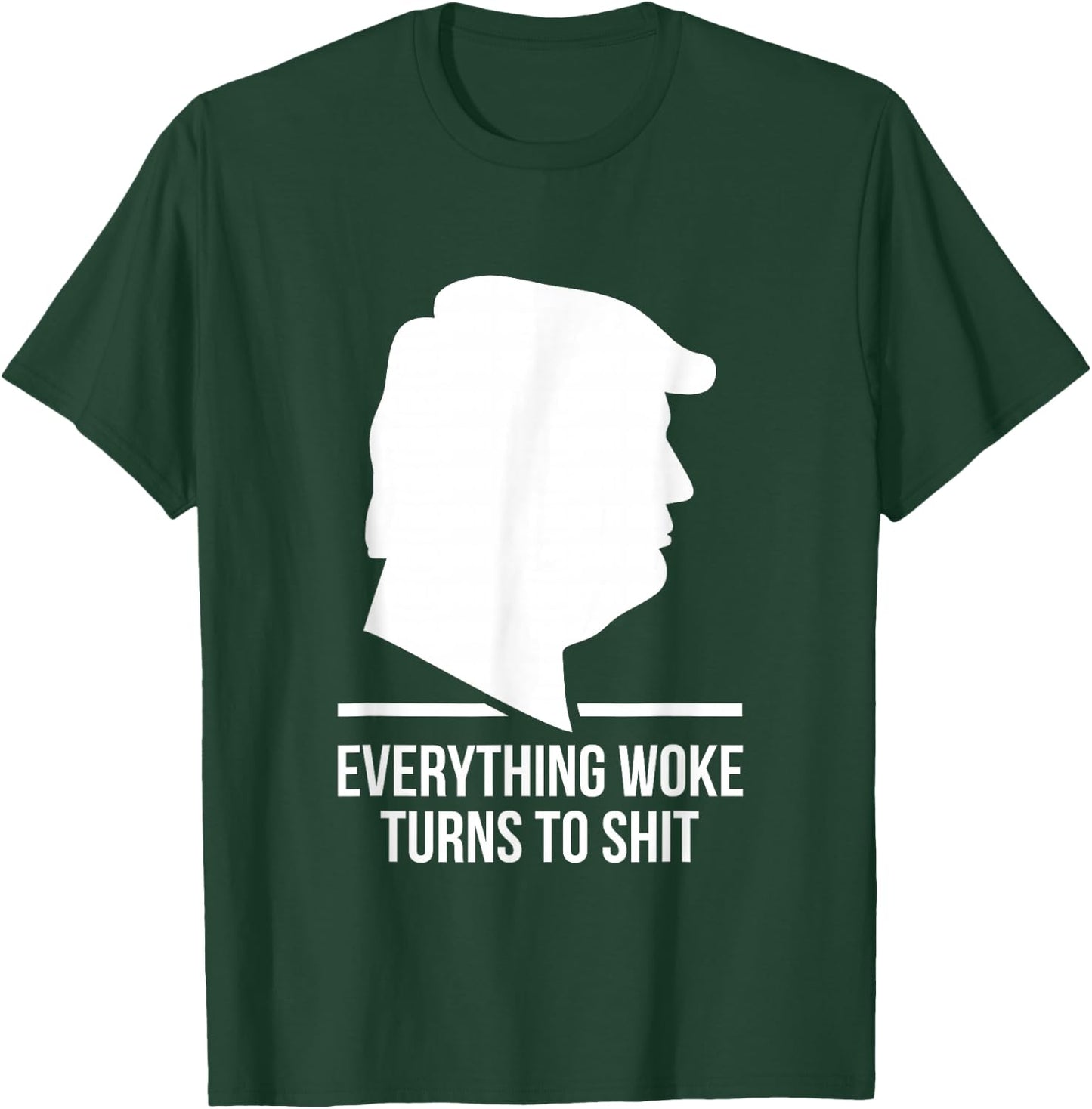 Everything Woke Turns to Shit Trump Funny Quotes 2024 Black T-Shirt - T-Shirt | Forest