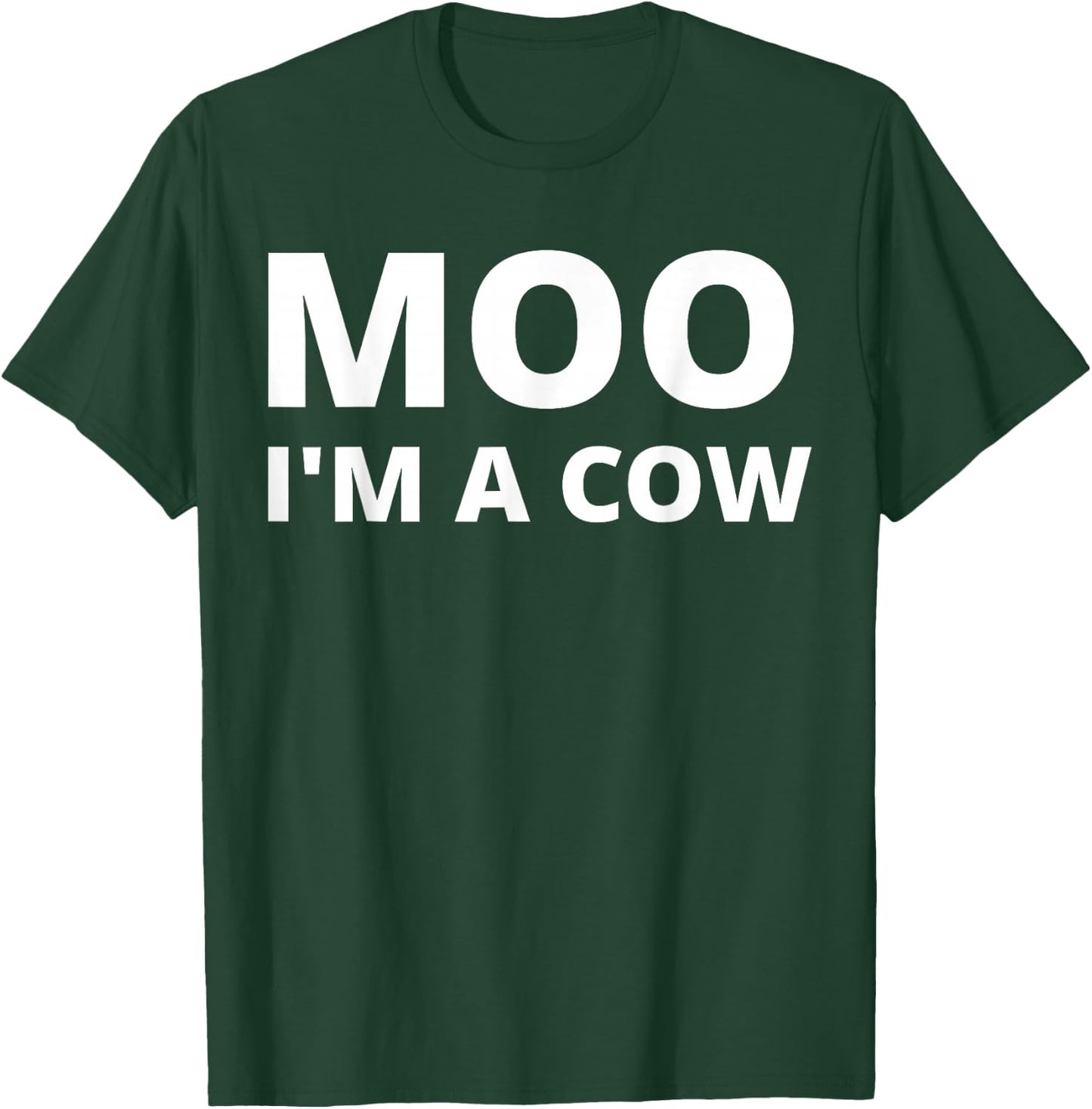 Moo I'm A Cow - Funny T-Shirt - T-Shirt | Forest