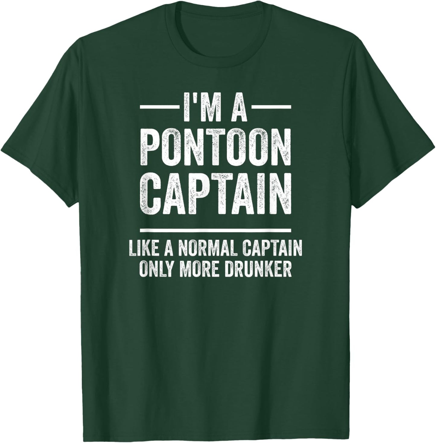 Pontoon Captain Like A Regular Captain I Funny Pontoon T-Shirt - T-Shirt | Forest
