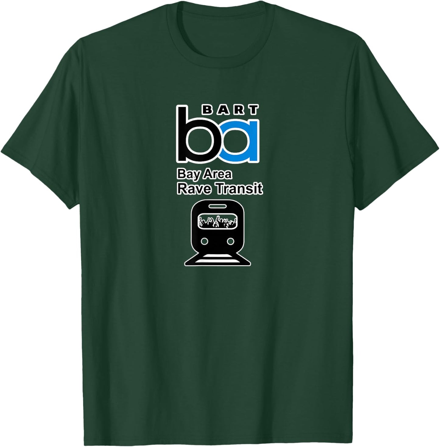 BART Bay Area Rave Transit. San Francisco DJ Design T-Shirt - T-Shirt | Forest