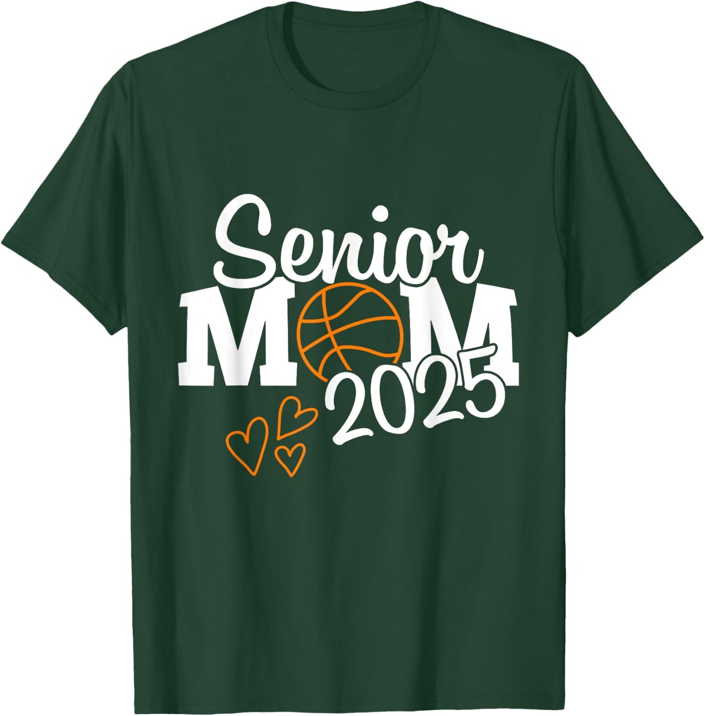 senior basketball mom Class of 2025 Player Graduation Grad T-Shirt - T-Shirt | Forest