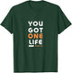 Retro Phish You Got One Life (Blaze on) T-Shirt - T-Shirt | Forest