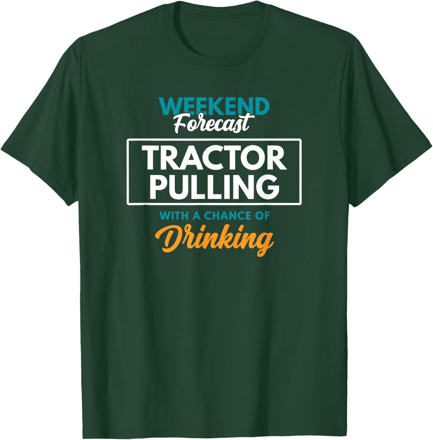 Weekend Forecast Tractor Pulling T-Shirt - T-Shirt | Forest
