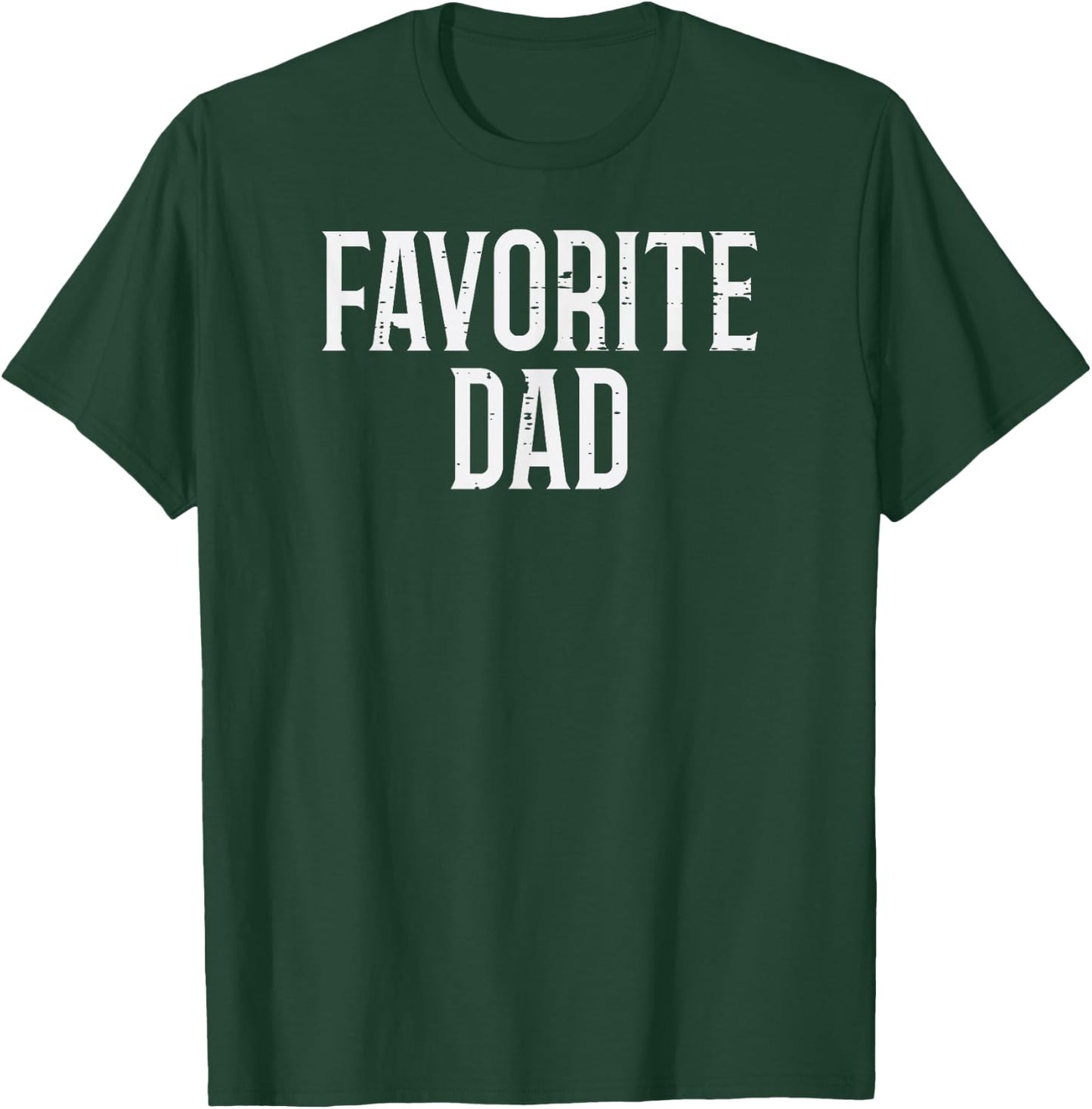 Fathers Day Favorite Dad Funny Family Daddy Papa Grandpa Men T-Shirt - T-Shirt | Forest