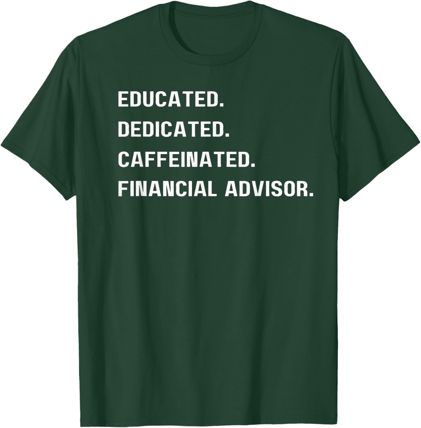 Funny Financial Advisor T-Shirt - T-Shirt | Forest