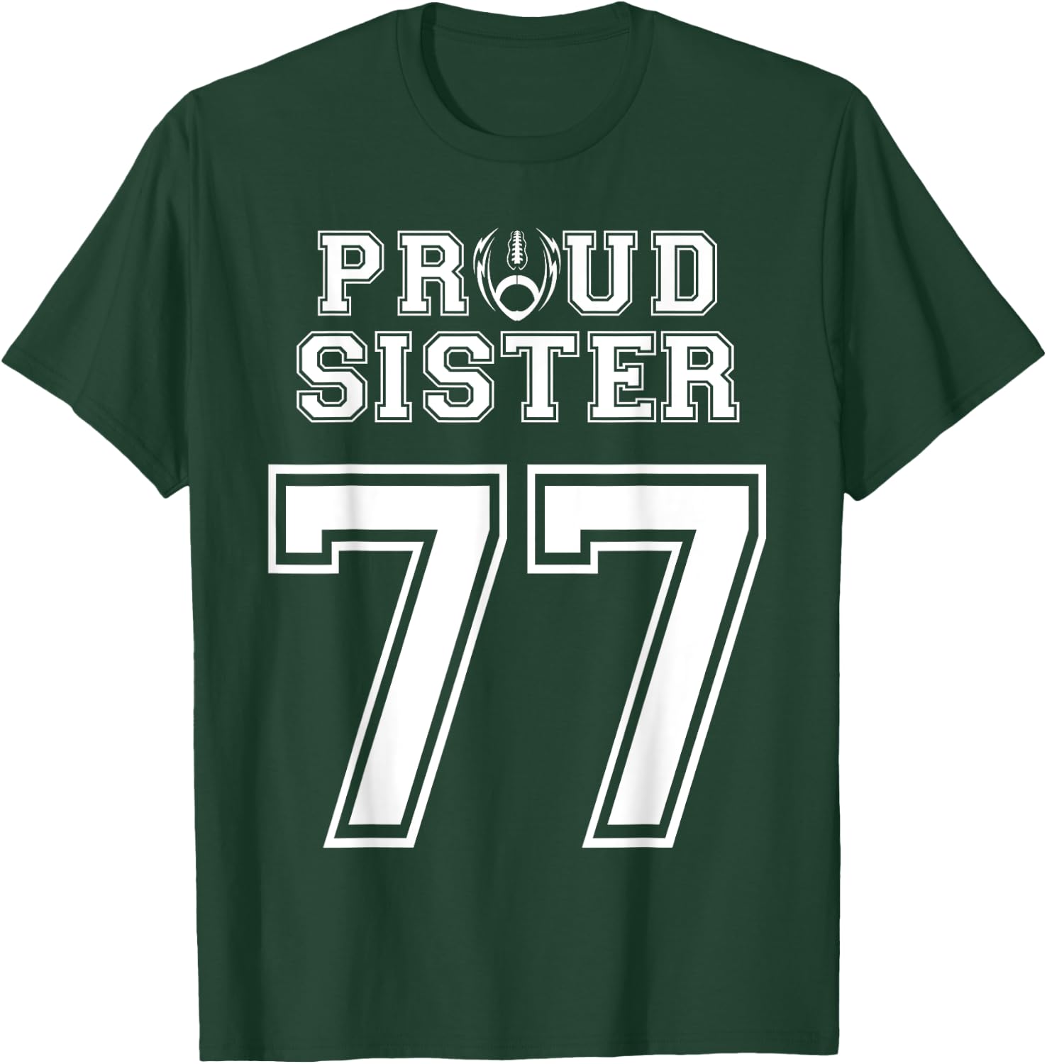 Custom Proud Football Sister Number 77 Personalized Women T-Shirt - T-Shirt | Forest