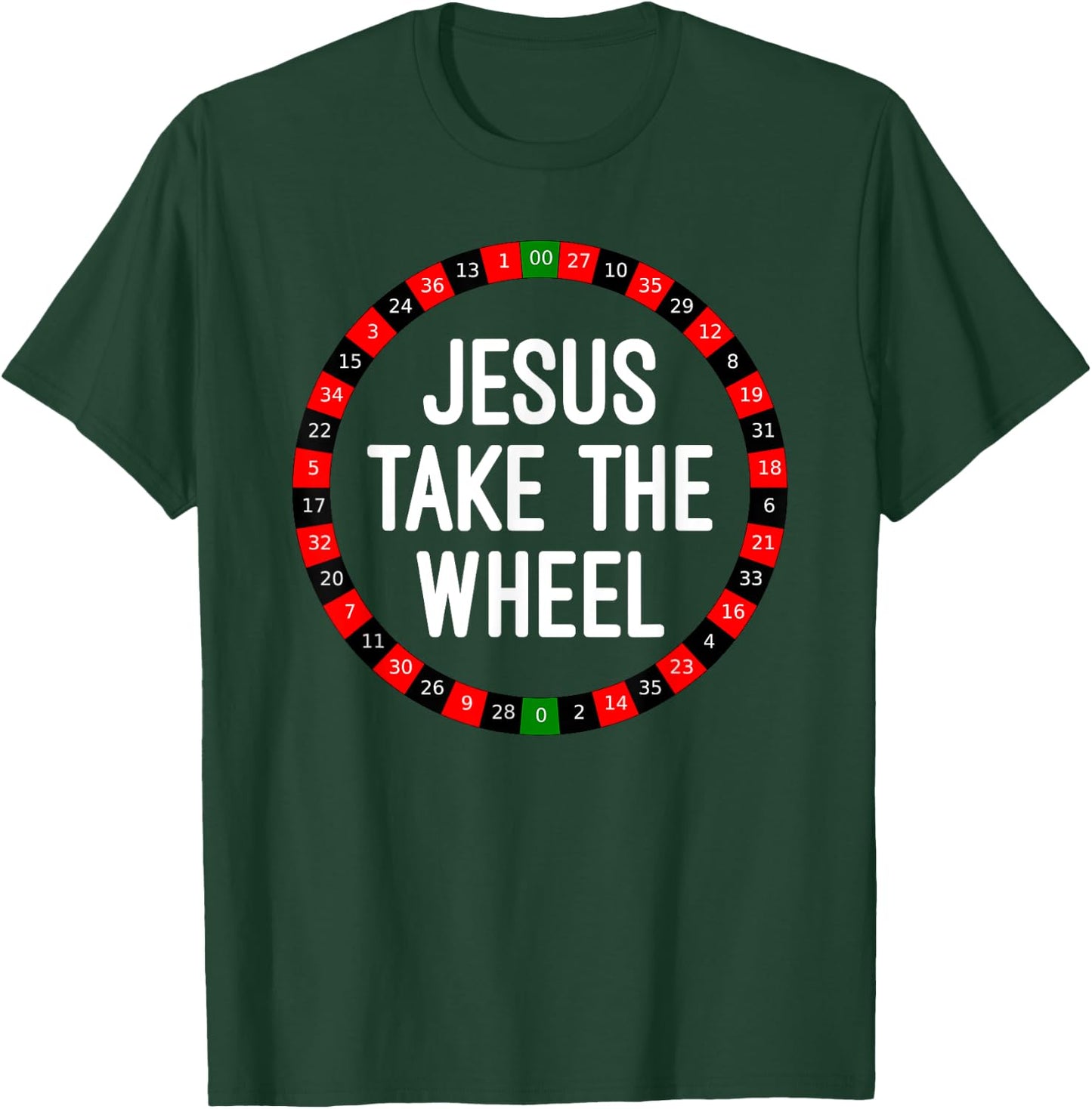 Jesus Take the Wheel Roulette Wheel Gambling T-Shirt - T-Shirt | Forest