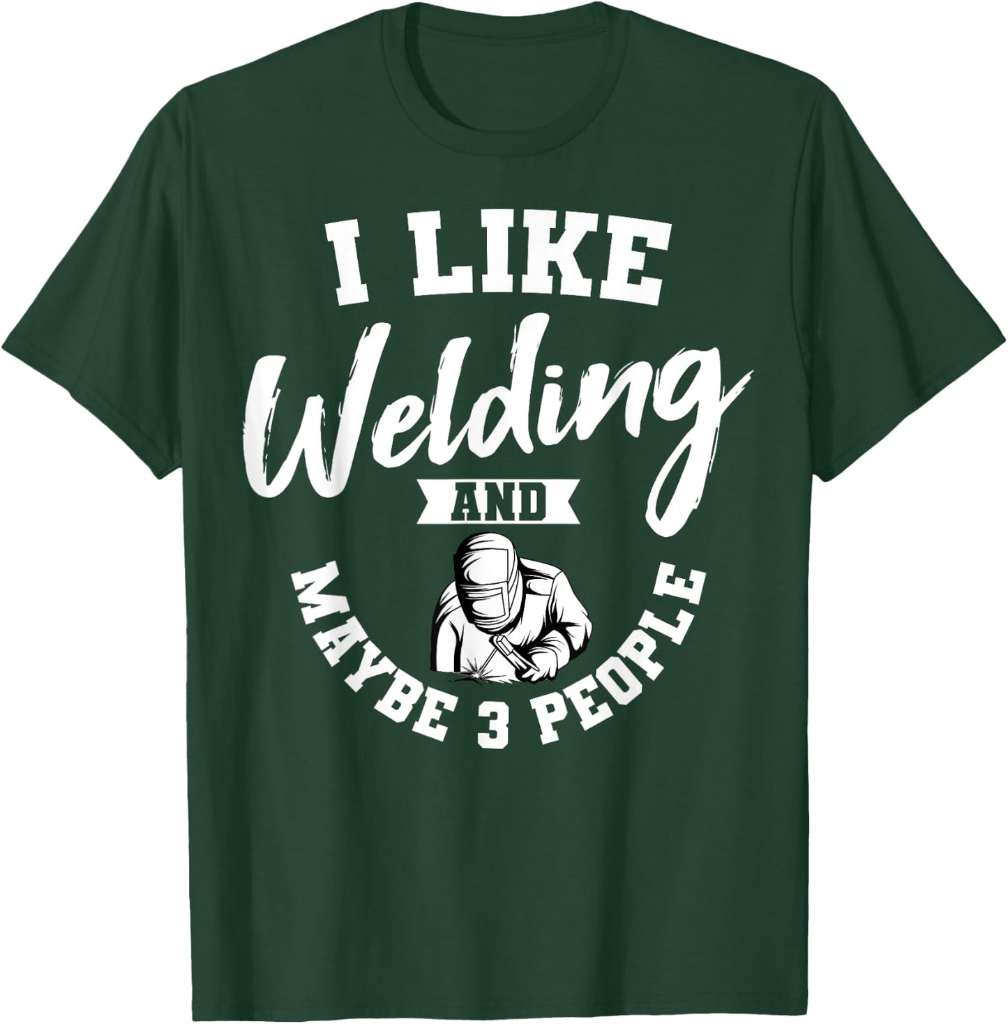 Welding Lover Welder Helmet Metal FabricationFusing MIG Arc T-Shirt - T-Shirt | Forest