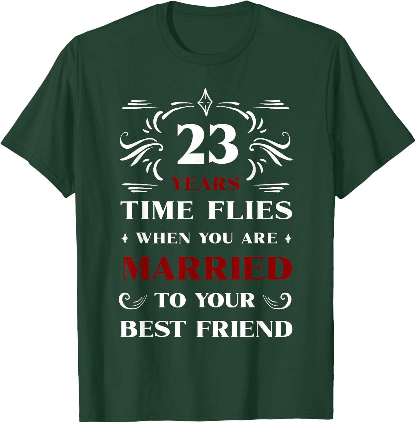 23 Years Married to Best Friend 23rd Anniversary Wedding T-Shirt - T-Shirt | Forest